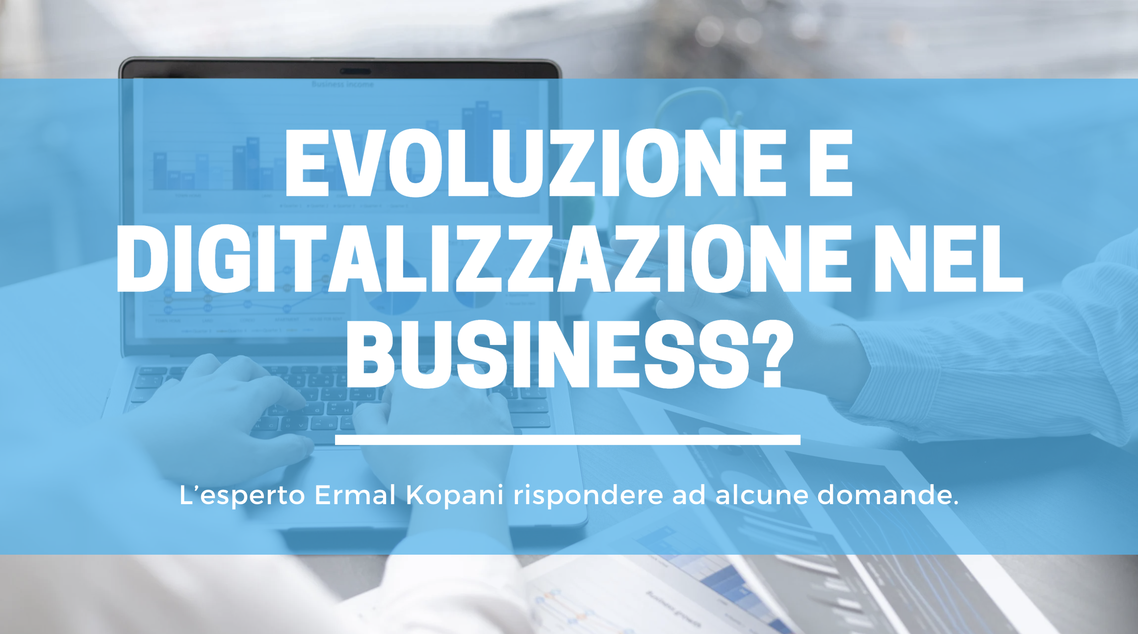 Evoluzione e digitalizzazione nel Business?